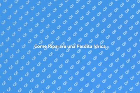 Riparare Perdita Rete Idrica: Guida