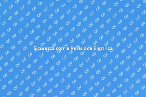 Revisione Impianto Elettrico Sicuro