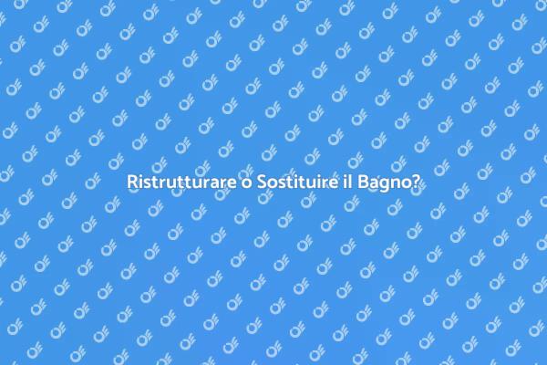 Rinnovare il Bagno: Scegliere l'Opzione Giusta