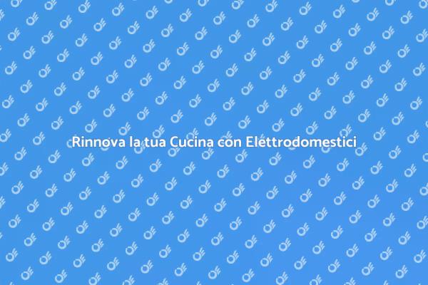 La Tua Cucina con Elettrodomestici Inclusi