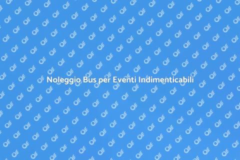 Affittare un Bus per Eventi in Città