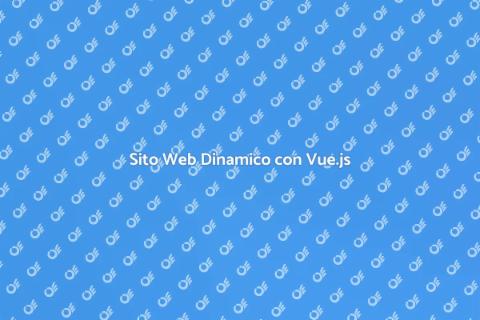 Creazione Sito Web con Vue.js