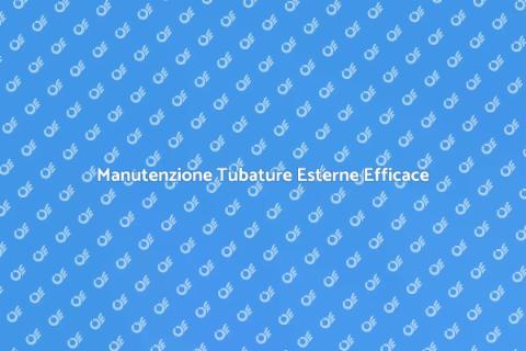 Riparazione Tubature Esterne Danneggiate