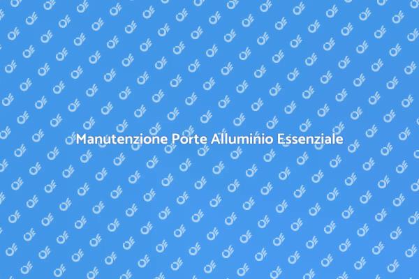 Porte in Alluminio: Assistenza Necessaria