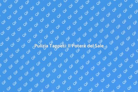 Sale per Pulire i Tappeti: Scopri Come