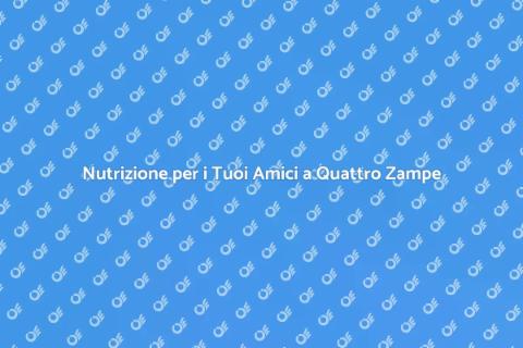 Nutrizione per Animali Domestici