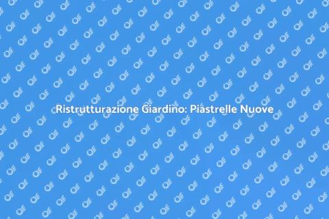 Rifacimento Piastrelle Giardino