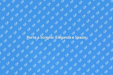 Porte a Scrigno: Design e Funzionalità