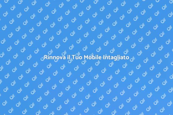 Riscopri la Bellezza del Tuo Mobile