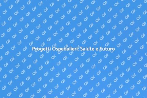 Costruire un Ospedale: Salute e Benessere