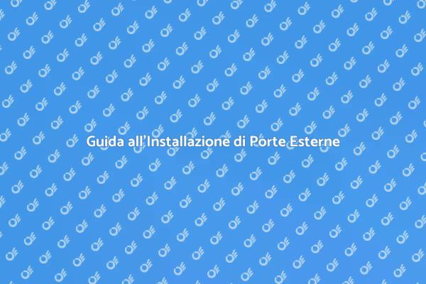 Installazione di Porte Esterne: Ecco Come