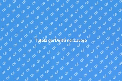Assistenza Legale Diritto del Lavoro