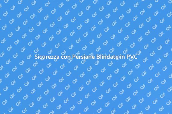 Installazione di Persiane Blindate Efficaci