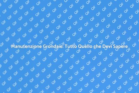 Installazione Grondaie: Guida Completa