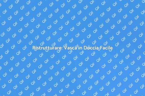 Trasforma Vasca in Doccia: Comfort
