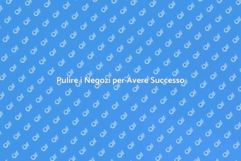 Pulizia Negozi Commerciali: Successo