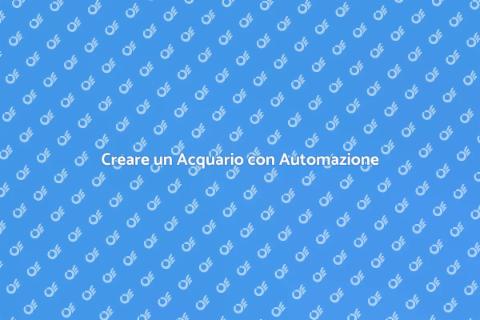 Installazione Acquario Automatizzato