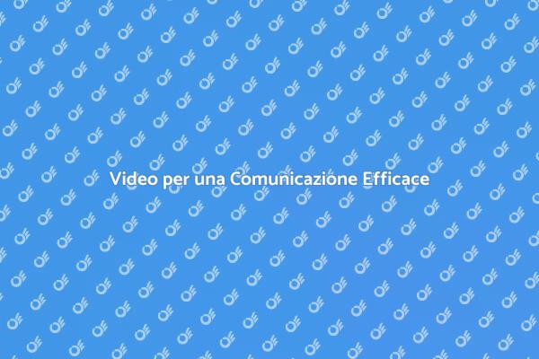 L'importanza del Video nella Comunicazione