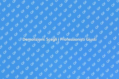 Chiamare una Ditta di Demolizioni