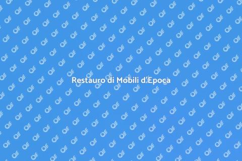 Rinnovare un Mobile d'Epoca