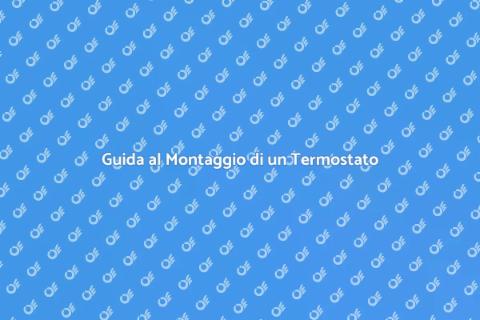 Montaggio Termostato Ambiente Facile