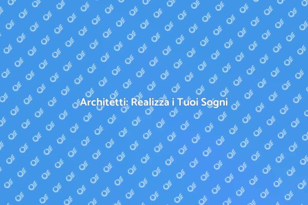 Progetta la Tua Casa con un Architetto