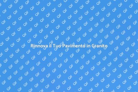Riparare il Pavimento in Granito
