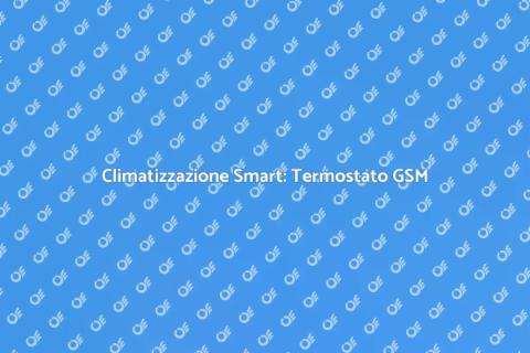 Termostato GSM per Climatizzazione