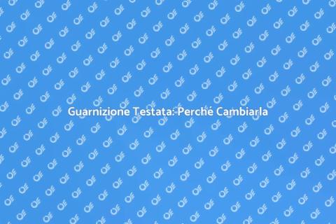 Cambiare Guarnizione Testata Motore