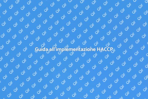 Regole HACCP per la sicurezza alimentare