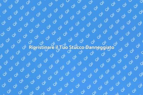 Riparare Stucco Danneggiato con Successo