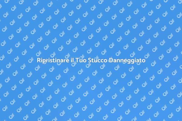 Come Riparare lo Stucco Danneggiato