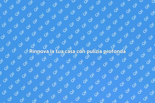 La pulizia per una nuova vita domestica