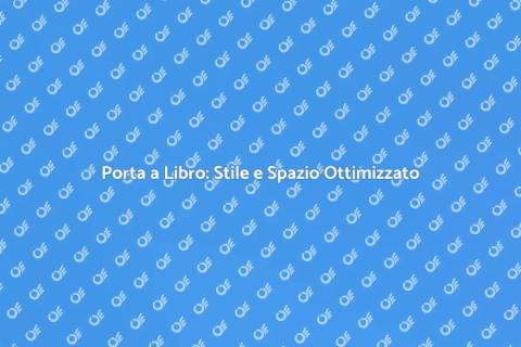 Porta a Libro: Eleganza e Funzionalità