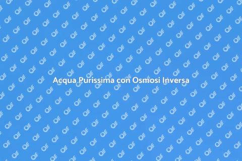 Impianto Osmosi Inversa Residuo Zero