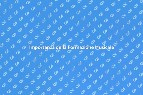 L'Essenza della Formazione Musicale