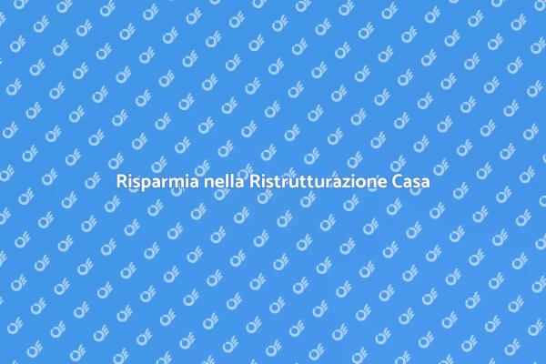 Costi di Ristrutturazione: Come Risparmiare