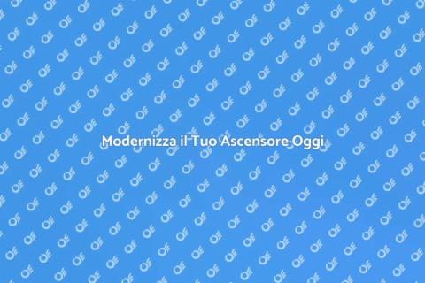 Rinnova il Tuo Ascensore Datato