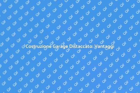 Garage Lontano dalla Casa: Guida Pratica