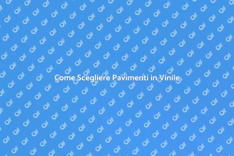 Pavimenti in Vinile o Linoleum?