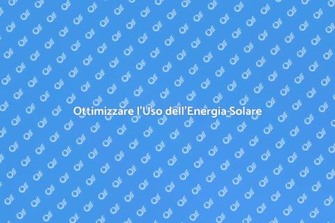 Gestire l'Energia Solare Efficacemente