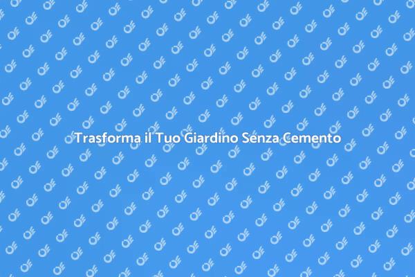Sbarazzati del Cemento nel Tuo Giardino