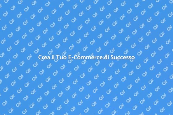 Costruisci il Tuo E-Commerce Oggi