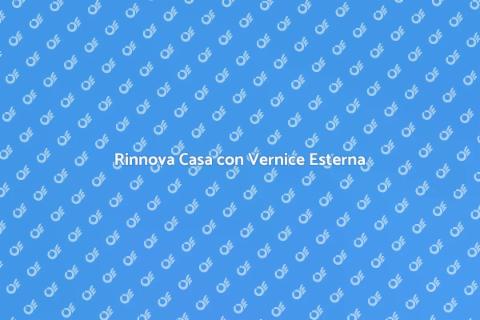 Vernice per Esterni: Rinnova Casa