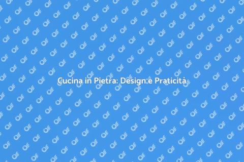Piano Cucina in Pietra: Eleganza Unica