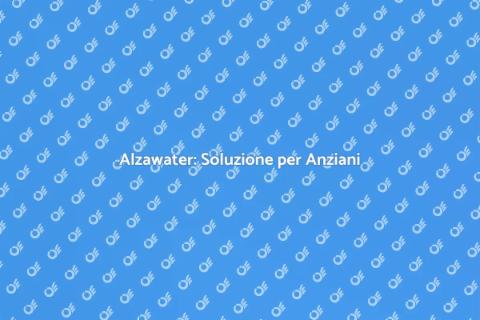 Alzawater per Anziani: Sicurezza e Comfort
