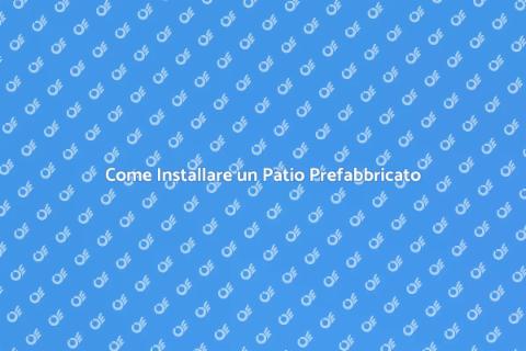 Patio Prefabbricato: Trasforma il Tuo Esterno