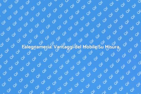 Mobile Su Misura in Falegnameria