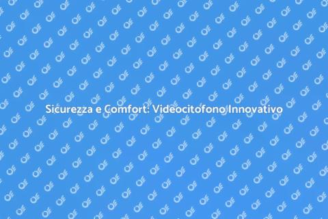 Videocitofono con Manutenzione Inclusa