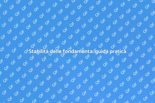 Migliora le fondamenta del tuo edificio